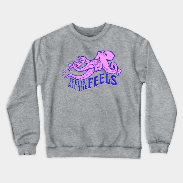 Feelin' All The Feels Crewneck Sweatshirt by underovert